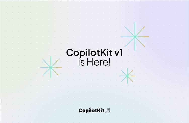 CopilotKit v1.0 Launch 🚀 GenUI, GraphQL protocol, React SDK hooks