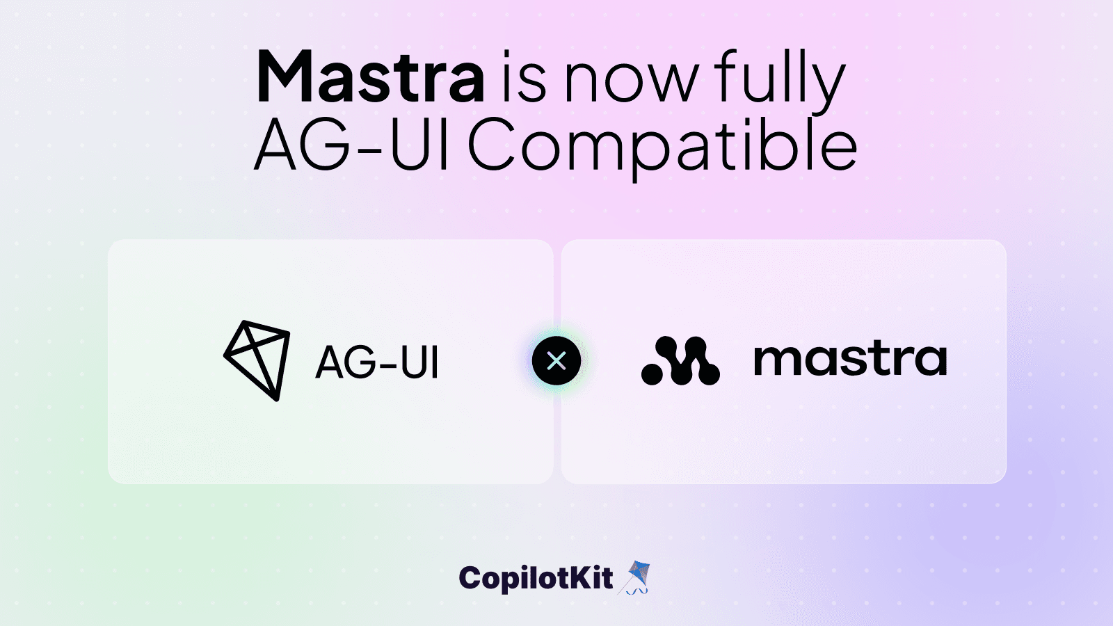 Mastra is now fully AG-UI compatible
