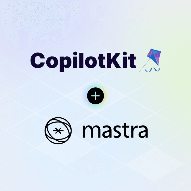 How CopilotKit + Mastra Enable Real-Time Agent Interaction
